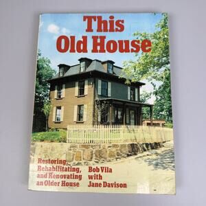 This Old House Bob Vila Jane Davison 1980 Softcover Book